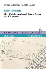 Icilio Boccia. Un ufficiale medico di Croce Rossa del XX secolo libro