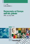 Democrazia ed Europa nell'età globale. Sfide e prospettive libro
