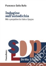 Indagine sull'autodichia. Miti e prospettive tra Italia e Spagna libro