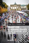 Marathon & running events. Contesto, organizzazione, turismo, sostenibilità libro di Croce Erica Perri Giovanni