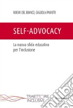 Self-advocacy. La nuova sfida educativa per l'inclusione