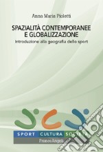 Spazialità contemporanee e globalizzazione. Introduzione alla geografia dello sport