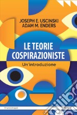 Le teorie cospirazioniste. Un'introduzione libro