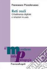 Reti reali. Cittadinanza digitale e relazioni in aula libro