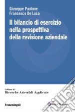 Il bilancio di esercizio nella prospettiva della revisione aziendale