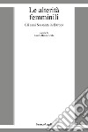 Le alterità femminili. Gli anni Sessanta in Europa libro