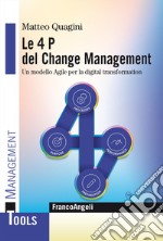 Le 4 P del change management. Un modello agile per la digital transformation libro