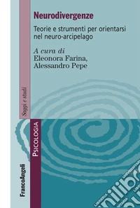 Neurodivergenze. Teorie e strumenti per orientarsi nel neuro-arcipelago
