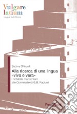 Alla ricerca di una lingua «viva e vera». I notabilia manzoniani alle Commedie di G.B. Fagiuoli libro