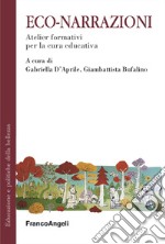 Eco-narrazioni. Atelier formativi per la cura educativa