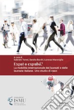 Expat o expulsi? La mobilità internazionale dei laureati e delle laureate italiane. Uno studio di caso