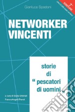 Networker vincenti. Storie di «pescatori di uomini» libro