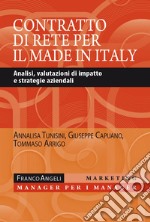 Il contratto di rete per il made in Italy. Analisi, valutazioni di impatto e strategie aziendali libro