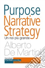 Purpose narrative strategy. Un noi più grande libro