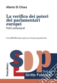 La verifica dei poteri dei parlamentari europei. Profili costituzionali libro
