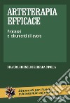 Arteterapia efficace. Processi e strumenti di lavoro libro