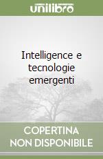 Intelligence e tecnologie emergenti