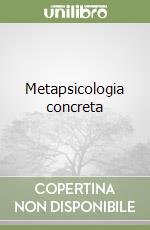 Metapsicologia concreta libro