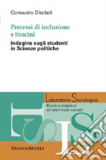 Processi di inclusione e tirocini. Indagine sugli studenti in Scienze politiche libro