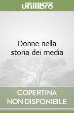 Donne nella storia dei media libro