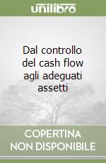 Dal controllo del cash flow agli adeguati assetti libro