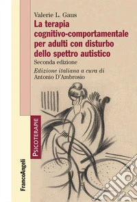 La terapia cognitivo-comportamentale per adulti con disturbo dello spettro autistico libro