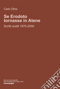 Se Erodoto tornasse in Atene? Scritti scelti 1975-2000 libro