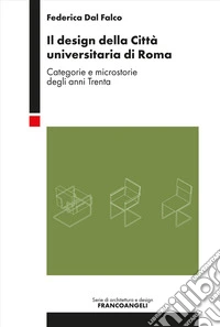 Il design della città universitaria di Roma. Categorie e microstorie degli anni Trenta