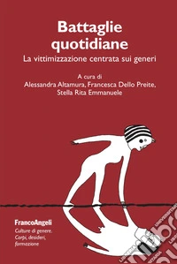 Battaglie quotidiane. La vittimizzazione centrata sui generi libro