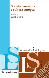 Società monastica e cultura europea libro