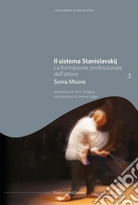 Il sistema Stanislavskij. La formazione professionale dell'attore libro