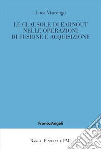 Le clausole di earnout nelle operazioni di fusione e acquisizione libro