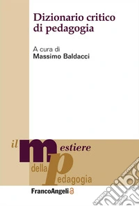 Dizionario critico di pedagogia libro