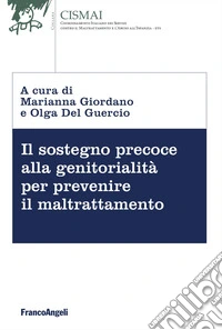 Il sostegno precoce alla genitorialità per prevenire il maltrattamento libro