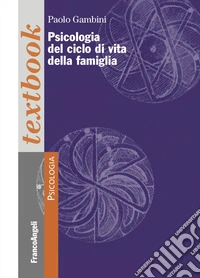 Psicologia del ciclo di vita della famiglia libro