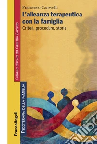 L'alleanza terapeutica con la famiglia. Criteri, procedure, storie libro