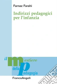 Indirizzi pedagogici per l'infanzia libro