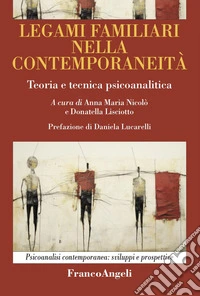Legami familiari nella contemporaneità libro