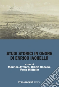 Studi storici in onore di Enrico Iachello libro