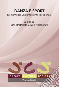 Danza e sport. Elementi per una lettura interdisciplinare libro