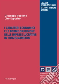 I caratteri economici e le forme giuridiche delle imprese lucrative in funzionamento libro