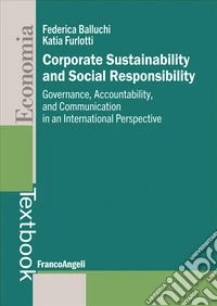 Corporate sustainability and social responsibility. Governance, accountability, and communication in an international perspective