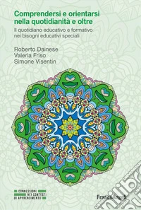 Comprendersi e orientarsi nella quotidianità e oltre libro