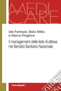 Il management delle liste di attesa nel Servizio Sanitario Nazionale libro