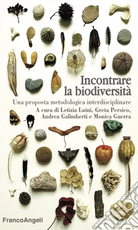 Incontrare la biodiversità. Una proposta metodologica interdisciplinare libro