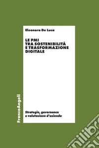 Le PMI tra sostenibilità e trasformazione digitale libro