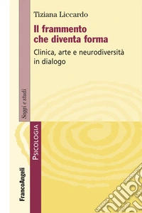 Il frammento che diventa forma