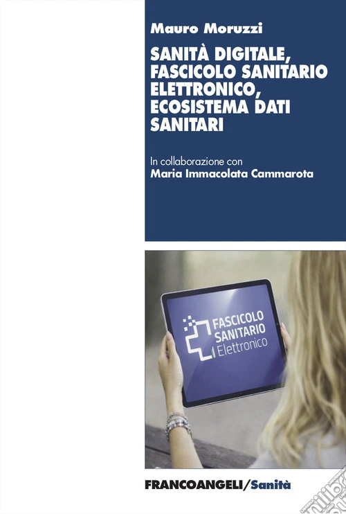 Sanità digitale, fascicolo sanitario elettronico, ecosistema dati sanitari