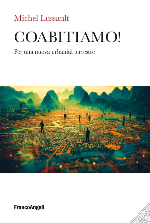 Coabitiamo! Per una nuova urbanità terrestre