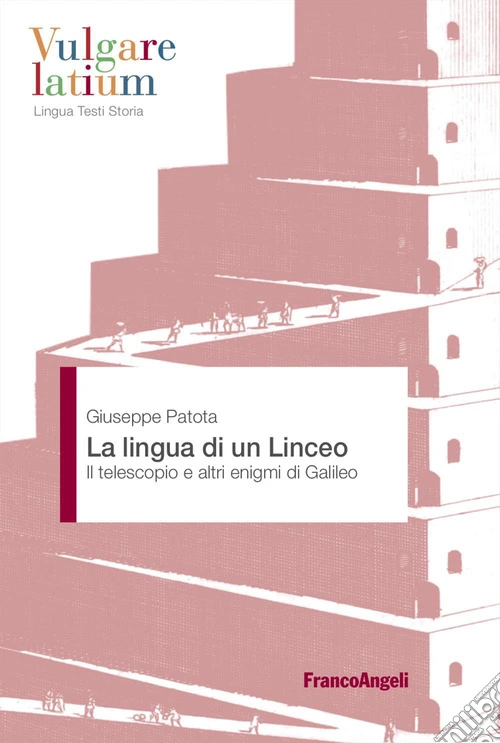 La lingua di un Linceo. Il telescopio e altri enigmi di Galileo